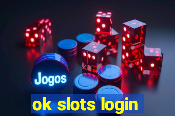 ok slots login